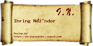 Ihring Nándor névjegykártya